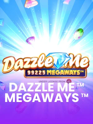 Dazzle Me™ Megaways™